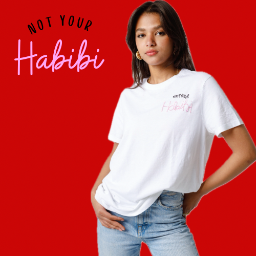 NOT YOUR HABIBI T-shirt